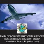 Palm Beach International Airport
Residential Sound Insulation Program